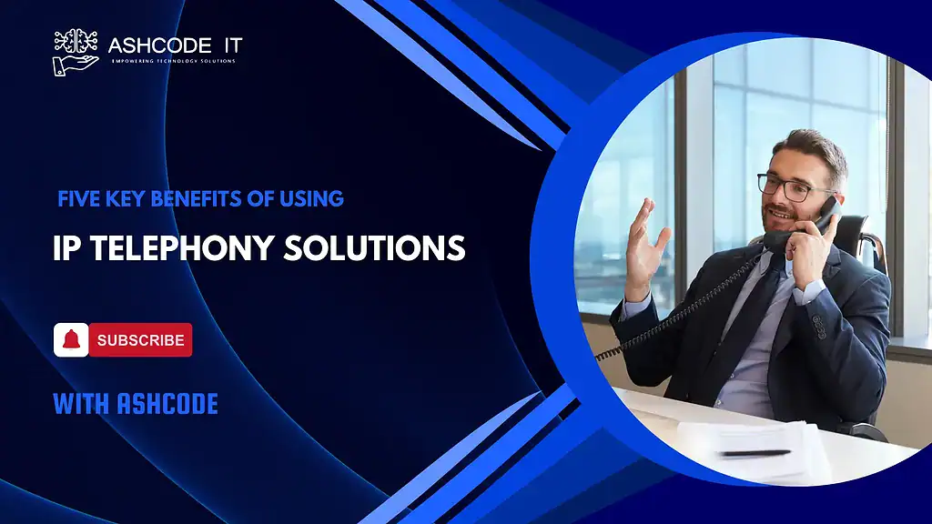 IT Service Dubai IP Telephony Solutions