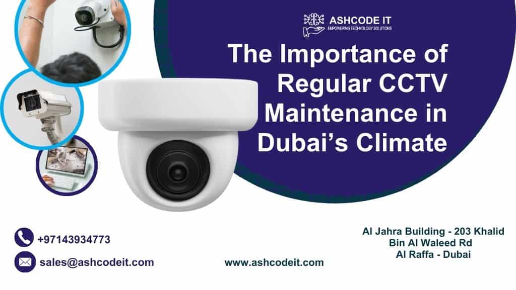 IT Service Dubai CCTV maintenance in Dubai