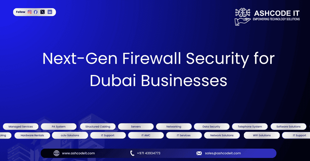 IT Service Dubai Next-Gen Firewall Security for Dubai Businesses