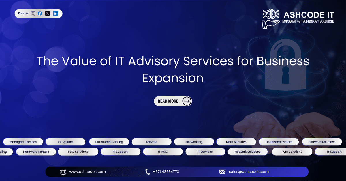 The Value of IT Advisory Services for Business Expansion - ASH Code IT