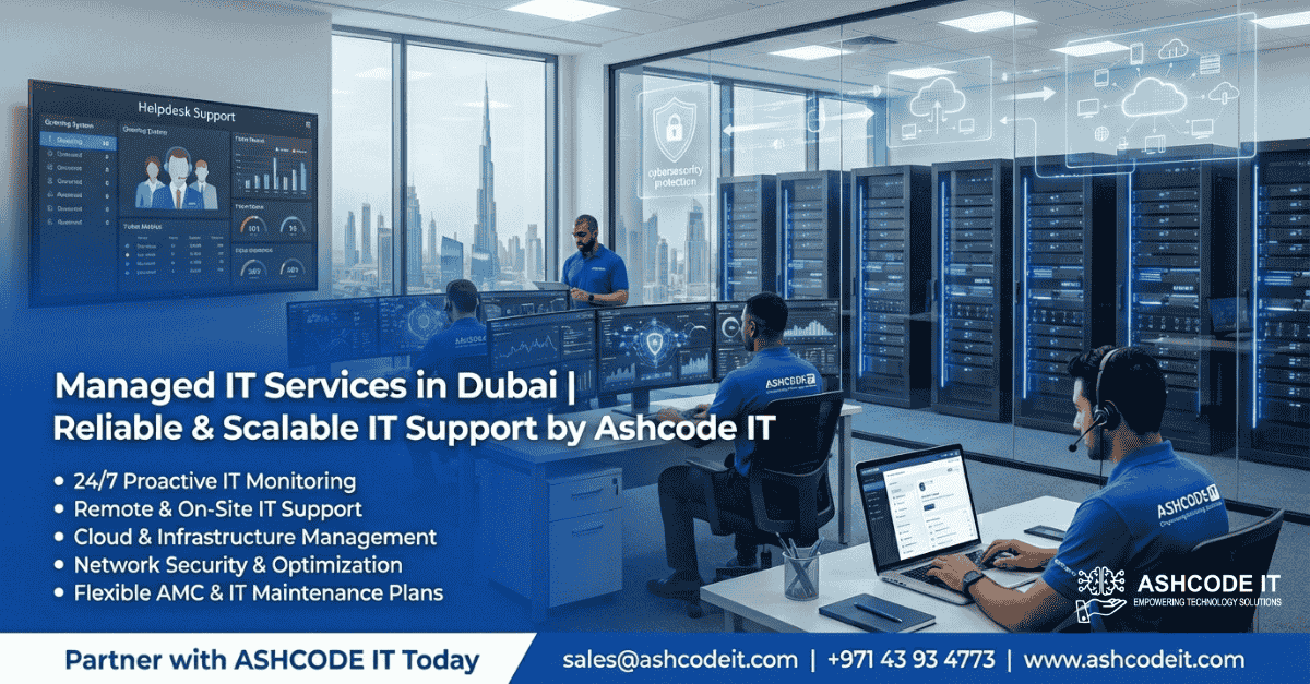 Managed IT Services Dubai | Reliable & Scalable IT Support by Ashcode IT