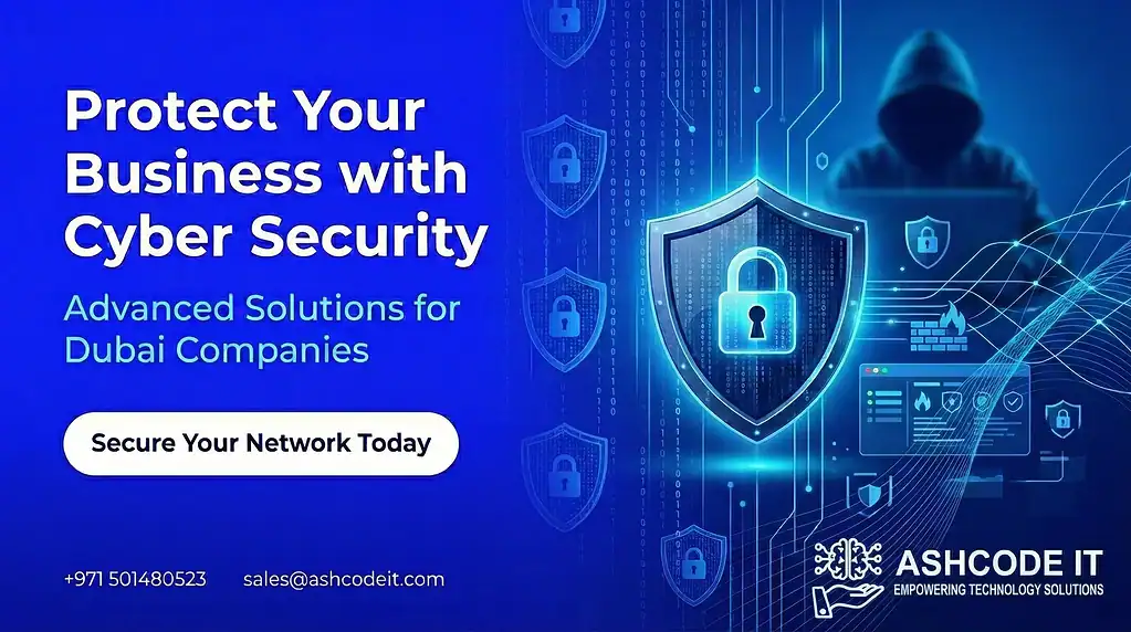 7 Powerful Cyber Security Solutions in Dubai | ASHCODE IT UAE